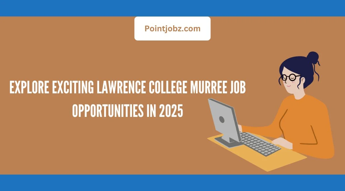 Explore Exciting Lawrence College Murree Job Opportunities in 2025