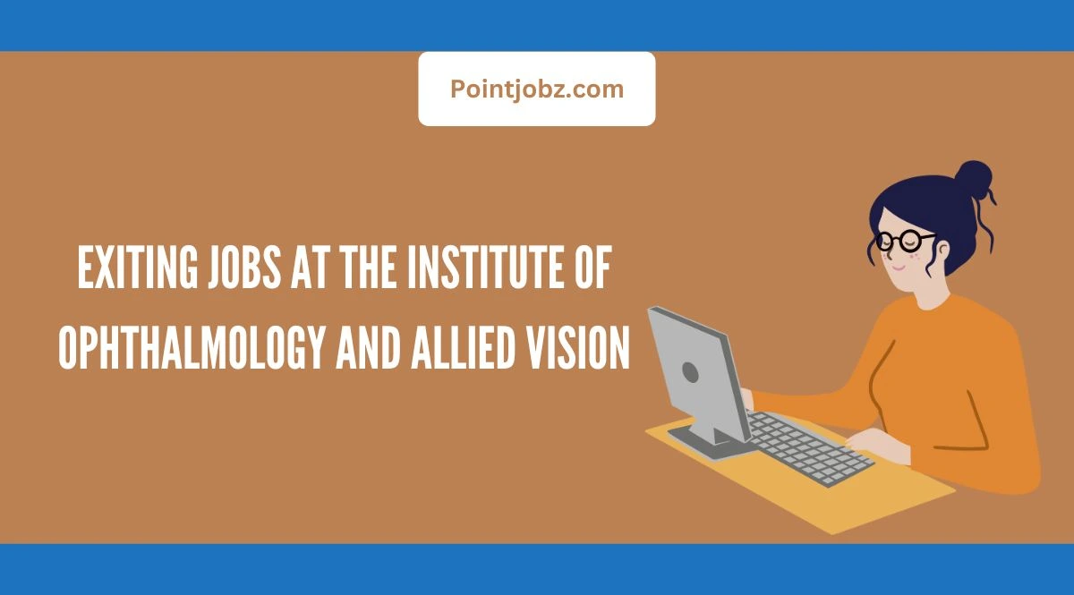 Exiting Jobs at the Institute of Ophthalmology and Allied Vision