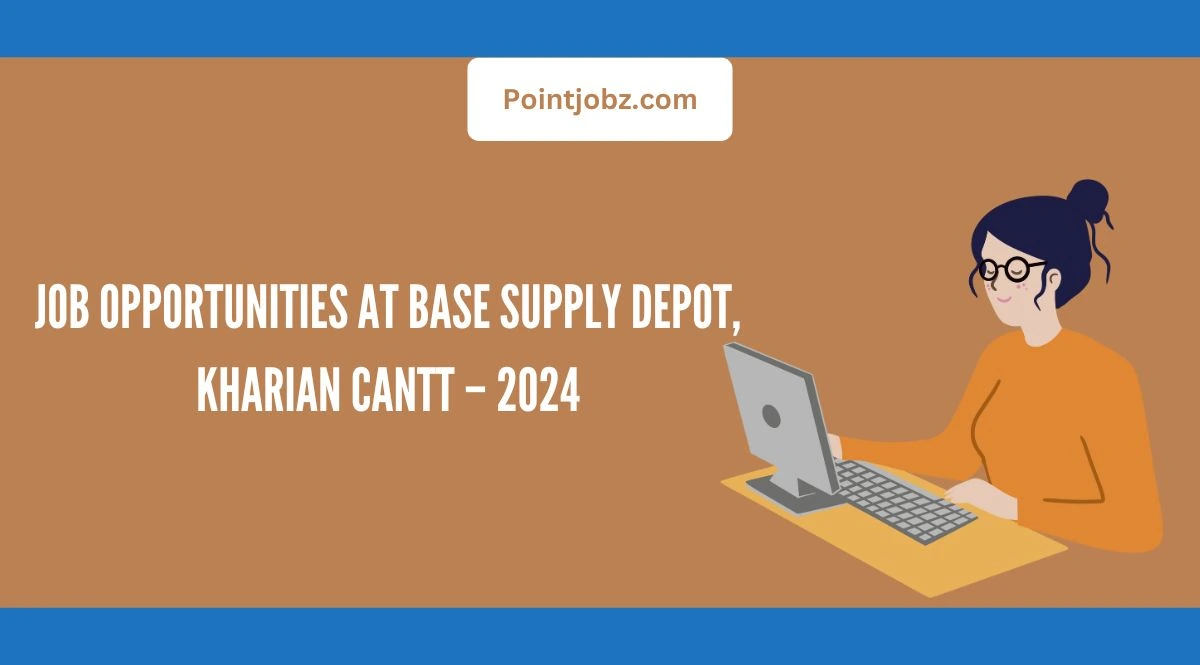 Job Opportunities at Base Supply Depot, Kharian Cantt – 2024