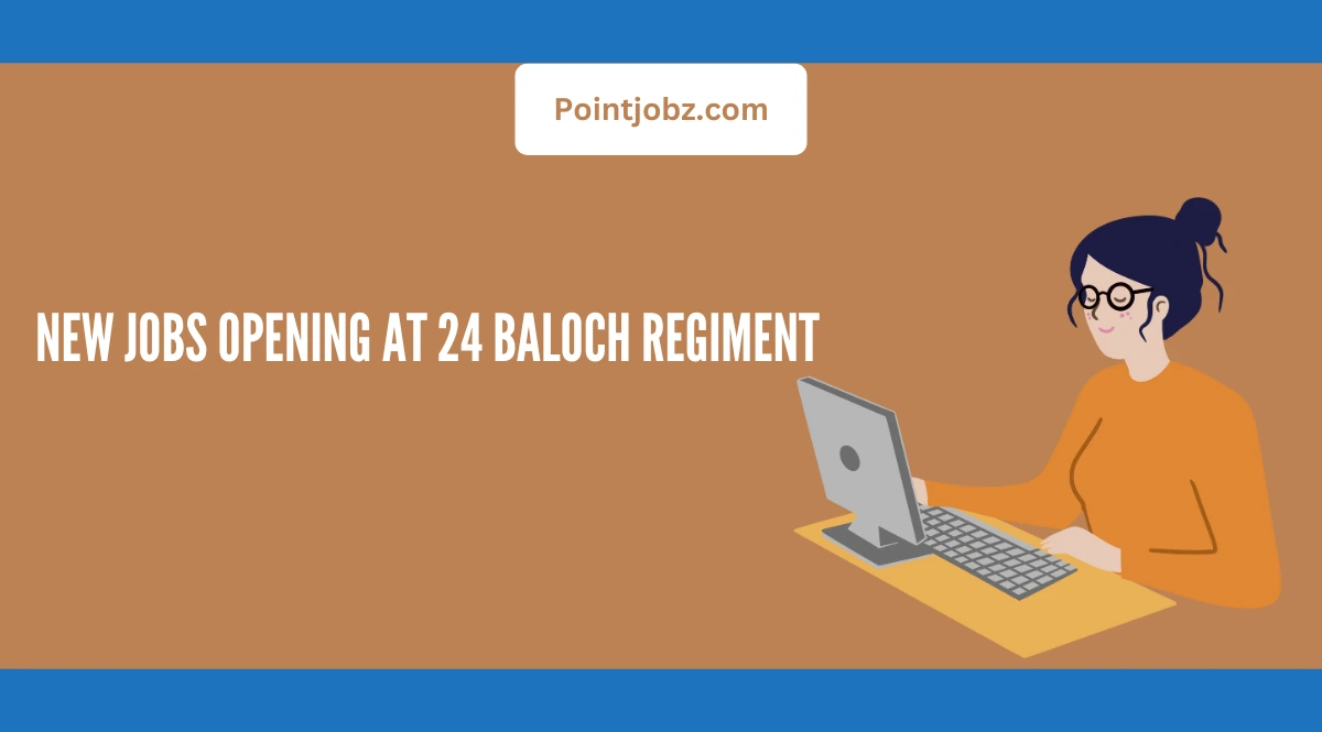 New Jobs Opening at 24 Baloch Regiment