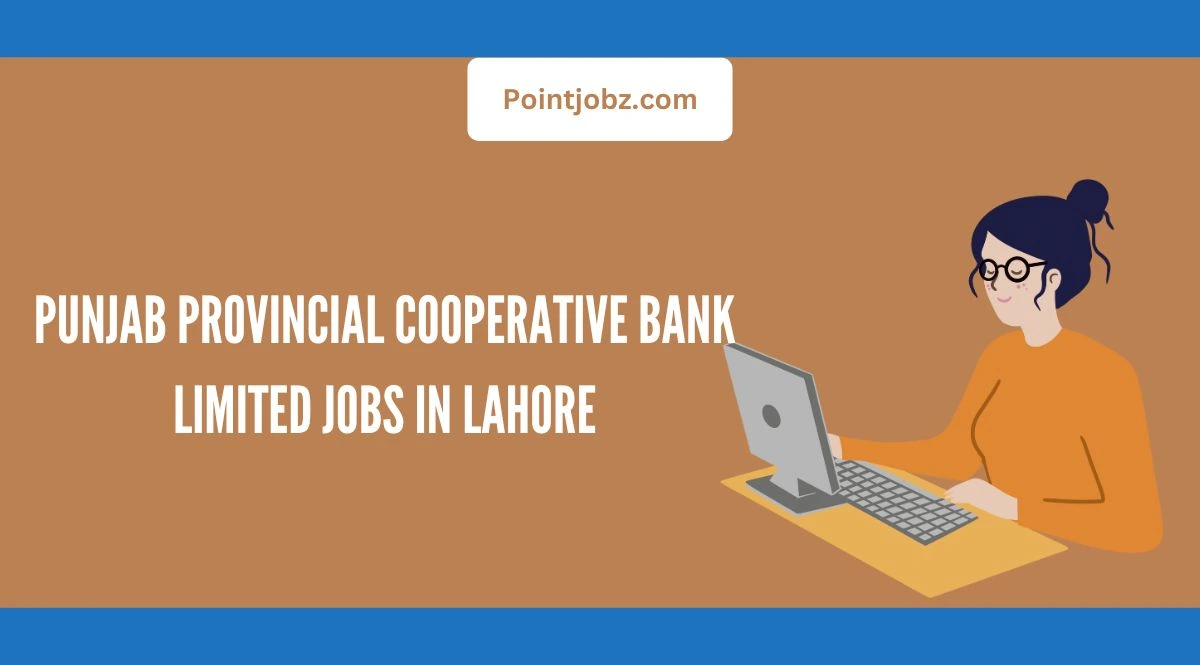 Punjab Provincial Cooperative Bank Limited Jobs in Lahore