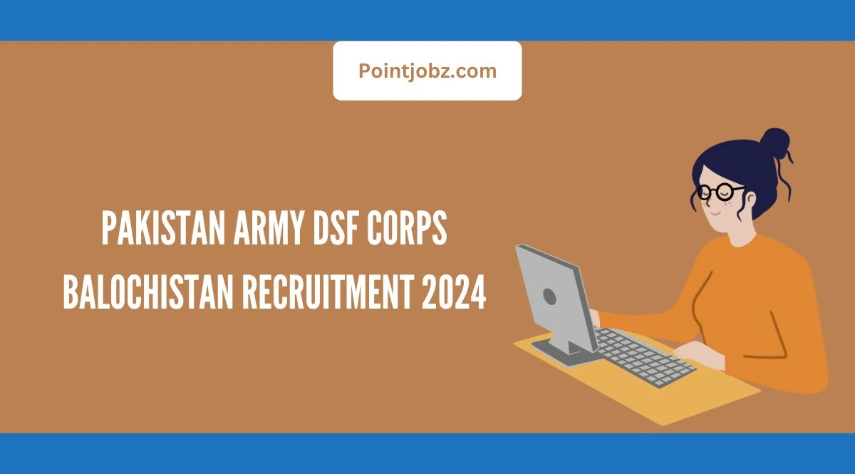 Pakistan Army DSF Corps Balochistan Recruitment 2024