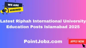 Latest Riphah International University Education Posts Islamabad 2025