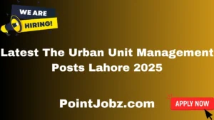 Latest The Urban Unit Management Posts Lahore 2025