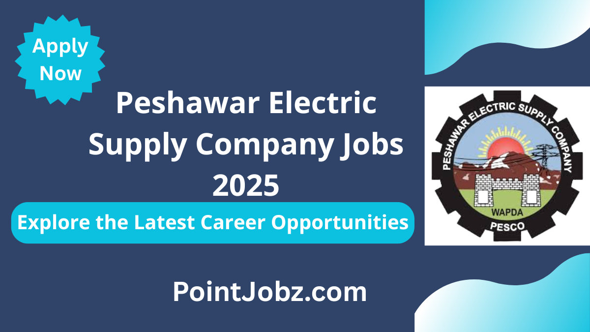 Peshawar Electric Supply Company Jobs 2025 – Explore Latest Job Openings at Peshawar Electric Supply Company