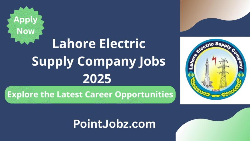 Lahore Electric Supply Company Jobs 2025 – Explore the Latest Career Opportunities at Lahore Electric Supply Company