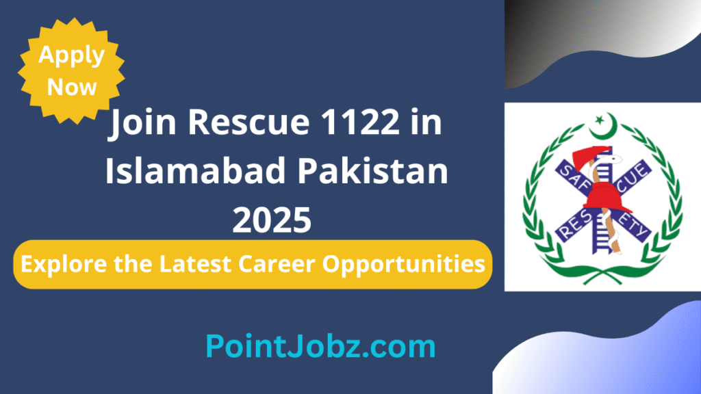 Join Rescue 1122 in 2025 – Career Opportunities in Pakistan's Leading Emergency Service